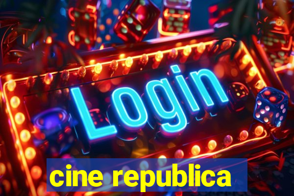 cine republica